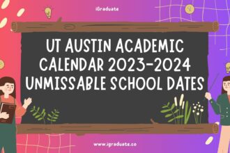 UT Austin Academic Calendar 2023-2024 Unmissable School Dates