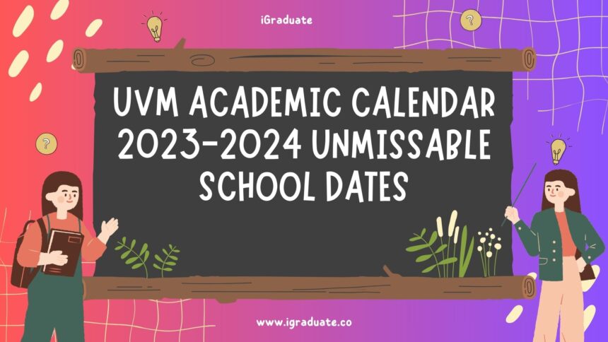UVM Academic Calendar 2023-2024 Unmissable School Dates
